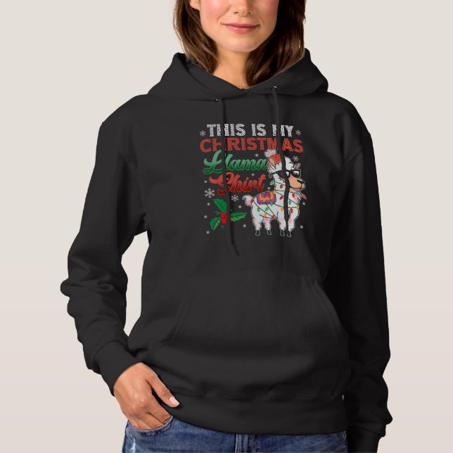 This Is My Christmas Llama   Llama Christmas Hoodie (Front)
