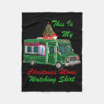 This Is My Christmas Movie Watching Food Truck  Fleece Blanket