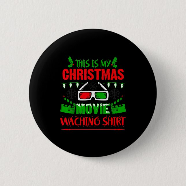 This Is My Christmas Movie Watching Shirt - Funny  Button (Front)