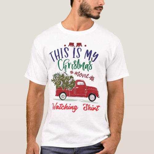 This is My Christmas Movie Watching T Shirt