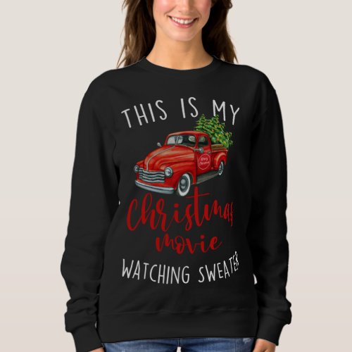 This Is My Christmas Movie Watching tee Red Truck 