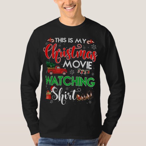 This Is My Christmas Movie Watching with Red Truck T_Shirt