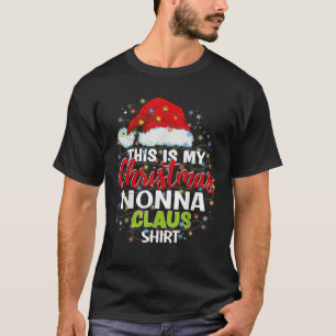 This Is My Christmas Nonna Claus Matching T-Shirt