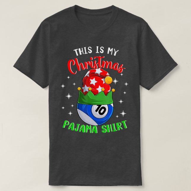 This Is My Christmas Pajama  10 Ball Billiard Play T-Shirt (Design Front)