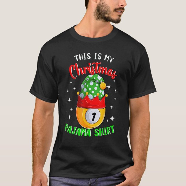 This Is My Christmas Pajama  1 Ball Billiard Playe T-Shirt (Front)