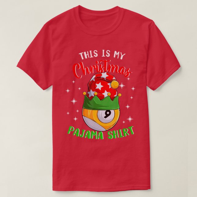 This Is My Christmas Pajama  9 Ball Billiard Playe T-Shirt (Design Front)