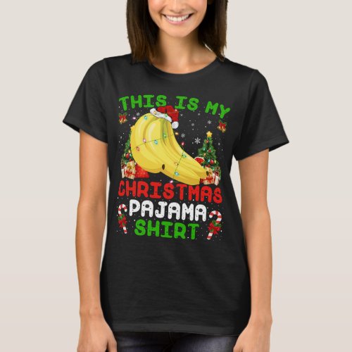 This Is My Christmas Pajama Banana Fruit Christmas T_Shirt