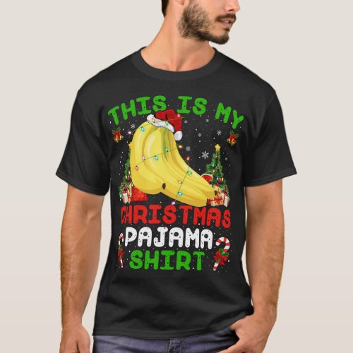 This Is My Christmas Pajama Banana Fruit Christmas T_Shirt