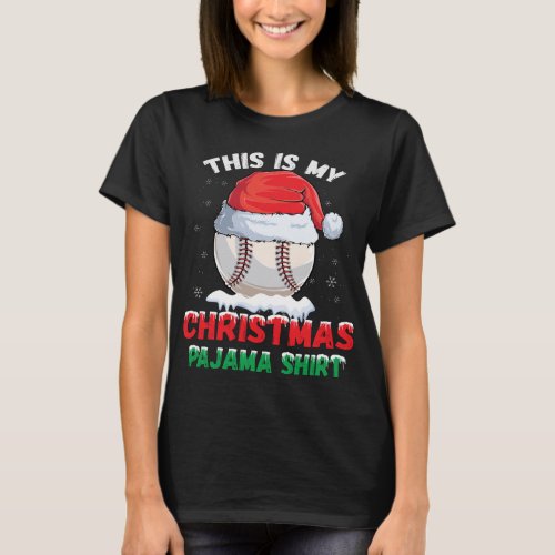 This Is My Christmas Pajama Baseball Santa Hat T_Shirt