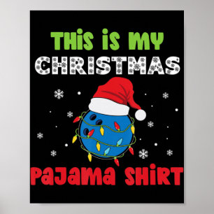 This Is My Christmas Pajama Bowling Fun Christmas Poster