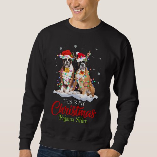 This Is My Christmas Pajama Boxer Dog Santa Hat Li Sweatshirt