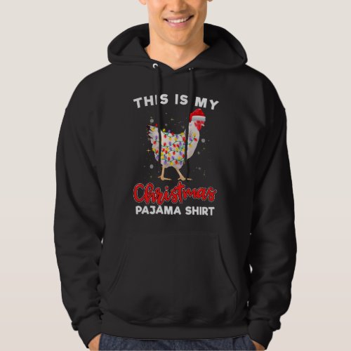 This Is My Christmas Pajama Chicken Lights And San Hoodie