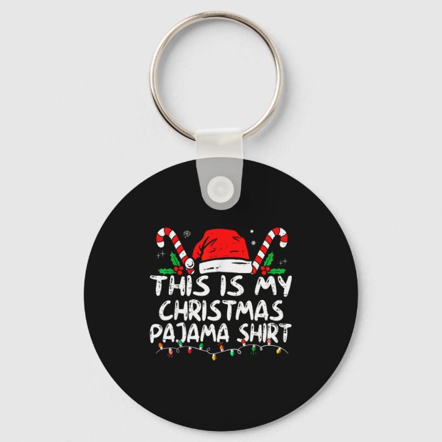 This Is My Christmas Pajama Christmas Matching Rei Keychain (Front)