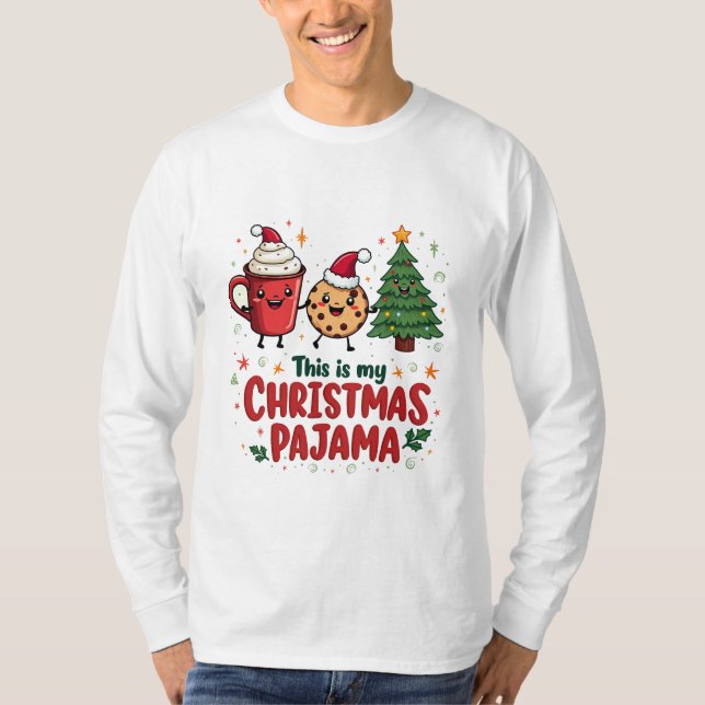 This is My Christmas Pajama  Cookies Hot Chocolat T-Shirt (Front)
