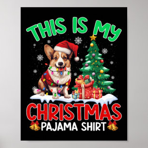 This Is My Christmas Pajama Corgi Dog Lover Xmas P Poster