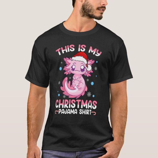 This is My Christmas Pajama  Cute Axolotl  Boy Gir T-Shirt (Front)