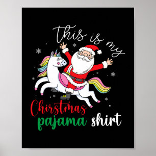 This Is My Christmas Pajama Cute Santa Unicorn Poster