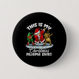 This Is My Christmas Pajama Dabbing Santa Elf Paja Button