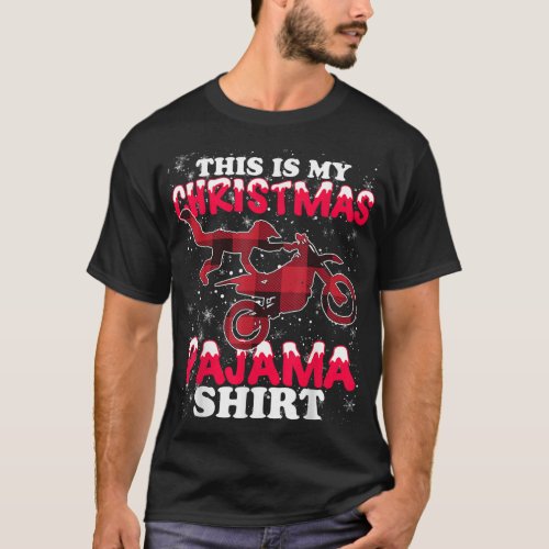 This Is My Christmas Pajama Dirt Bike Funny Motorc T_Shirt