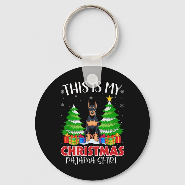 This Is My Christmas Pajama Doberman Pinscher Dog  Keychain (Front)