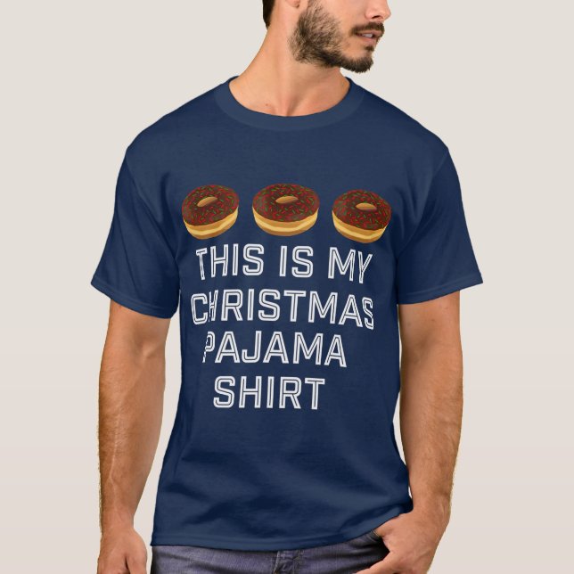 This Is My Christmas Pajama   Donut Lovers T-Shirt (Front)
