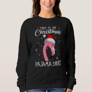 This Is My Christmas Pajama Flamingo Santa Christm Sweatshirt