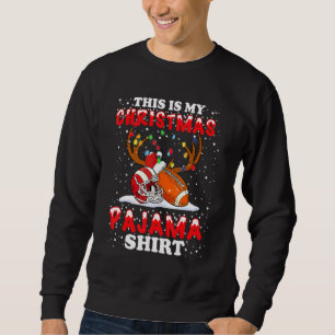 This Is My Christmas Pajama Football Christmas Li Sweatshirt