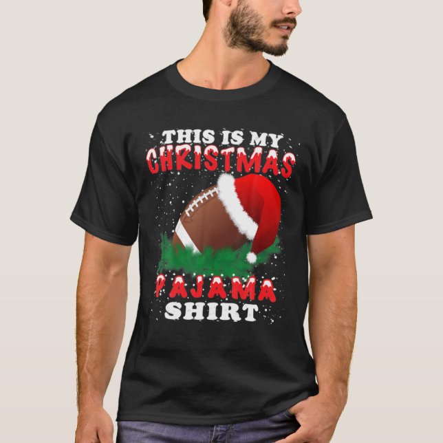 This Is My Christmas Pajama Football T-Shirt (Front)
