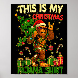 This Is My Christmas Pajama Funny Big Foot Xmas Tr Poster