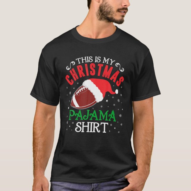 This Is My Christmas Pajama Funny Santa Football T T-Shirt (Front)