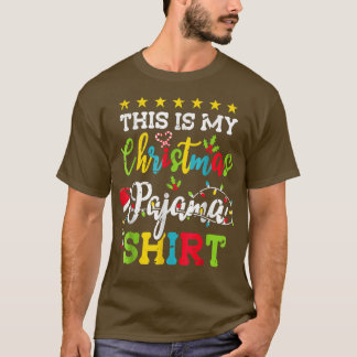 This Is My Christmas Pajama Funny Xmas Lights Chri T-Shirt