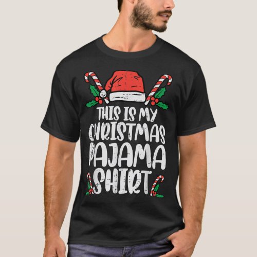 This Is My Christmas Pajama  Funny Xmas PJs Men Wo T_Shirt