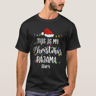 This Is My Christmas Pajama Funny Xmas Pjs Men Wom T-Shirt