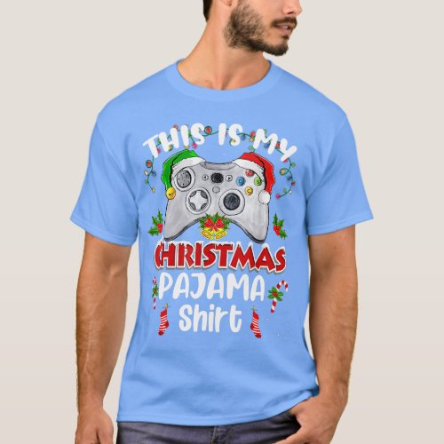 This is my Christmas Pajama Gamer T_Shirt