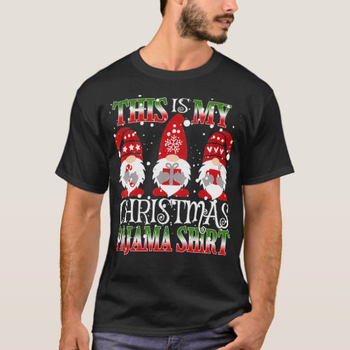 This Is My Christmas Pajama  Gnome Hangin With Gno T_Shirt