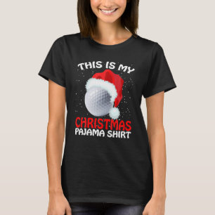 This Is My Christmas Pajama Golf Ball Sport Lover T-Shirt
