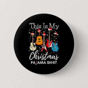 This Is My Christmas Pajama Guitar Guitarist Music Button