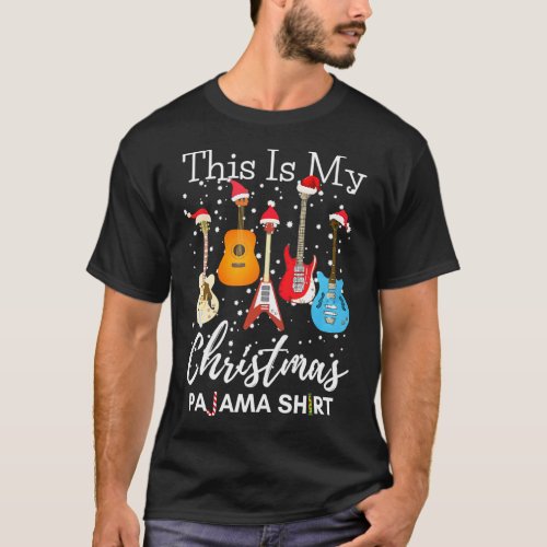 This Is My Christmas Pajama Guitar Guitarist T_Shirt