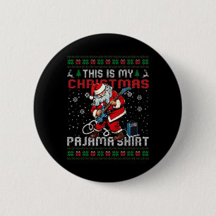 This Is My Christmas Pajama Guitar Ugly Christmas Button