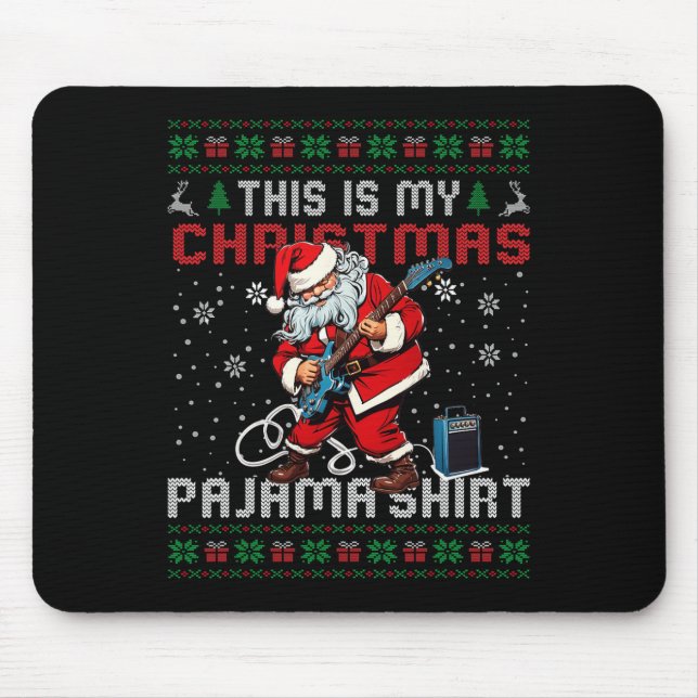 This Is My Christmas Pajama Guitar Ugly Christmas  Mouse Pad (Front)