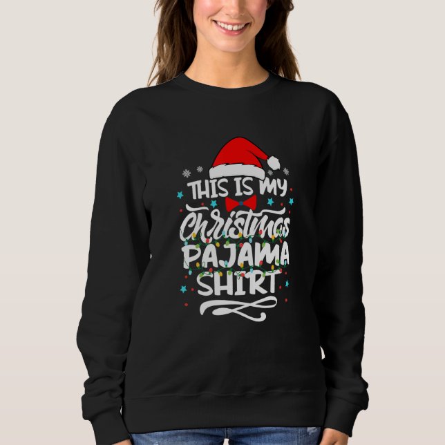 This Is My Christmas Pajama  Lights Christmas Sweatshirt (Front)