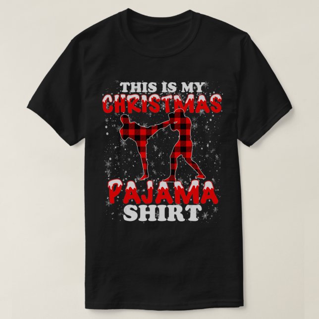 This Is My Christmas Pajama  MMA  T-Shirt (Design Front)