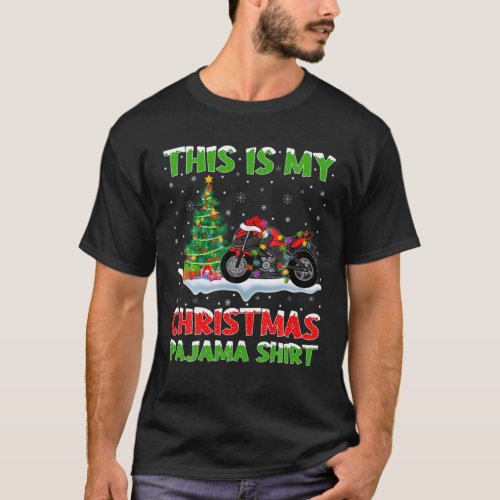 This Is My Christmas Pajama Motorcycle Christmas T_Shirt