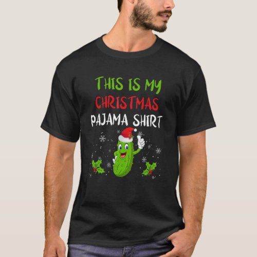 This Is My Christmas Pajama  Pickle Cucumber Santa T_Shirt