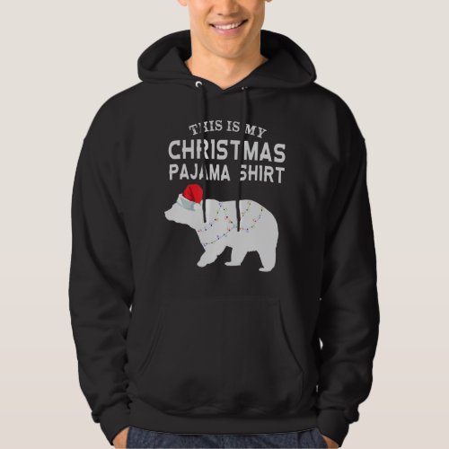 This Is My Christmas Pajama  Polar Bear Funny Hoodie