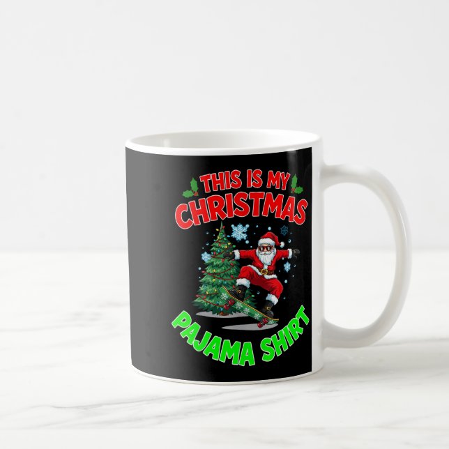 This Is My Christmas Pajama Santa Playing Skateboa Coffee Mug (Right)