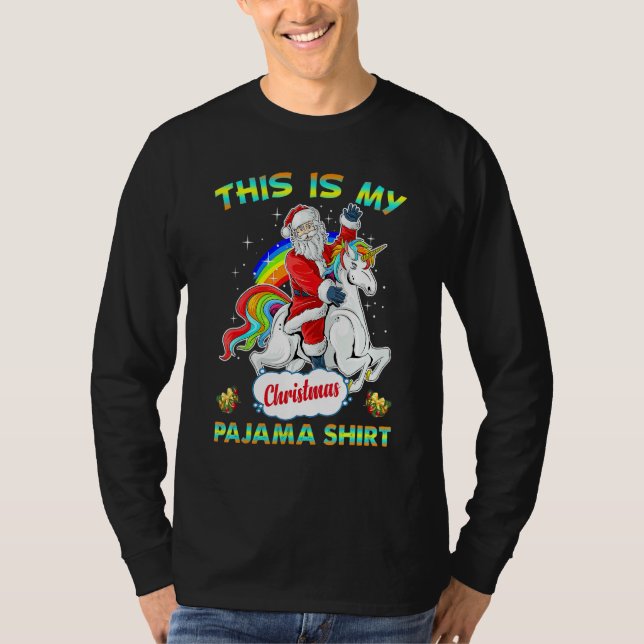 This Is My Christmas Pajama Santa Unicorn T-Shirt (Front)