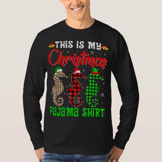 This Is My Christmas Pajama Seahorse Lover Santa H T-Shirt (Front)