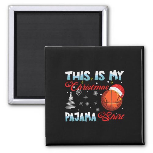 This Is My Christmas Pajama Shirt Basketball Funny Magnet