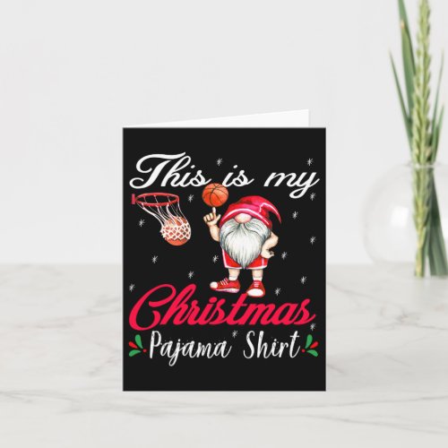 This Is My Christmas Pajama Shirt Basketball Gnome Card